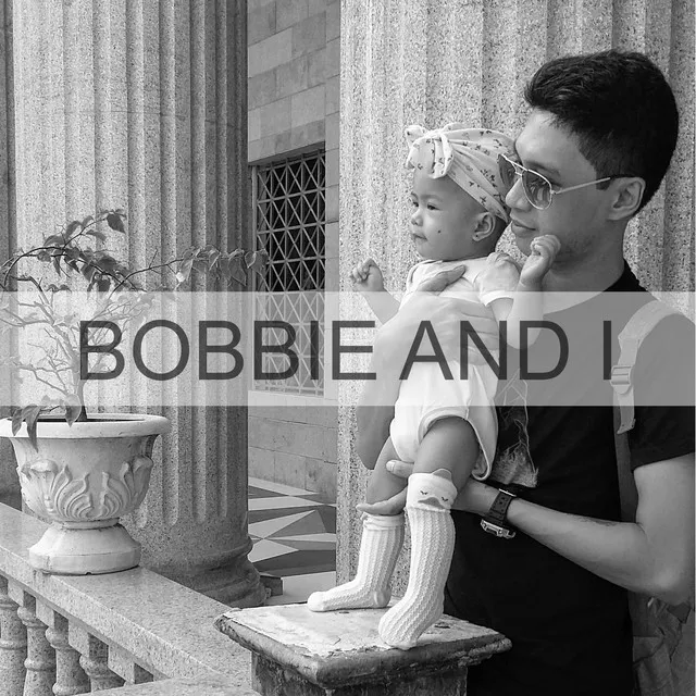 Bobbie and I