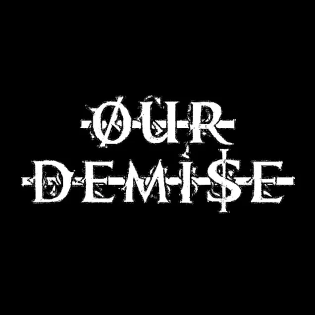our demise