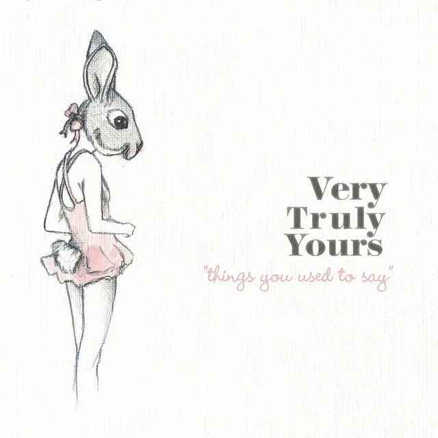 Very Truly Yours