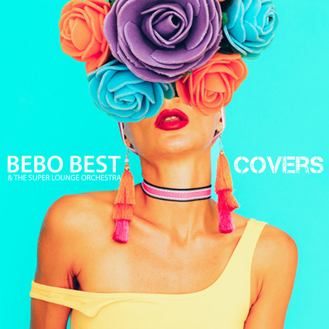 Bebo Best & The Super Lounge Orchestra