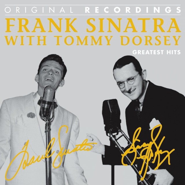 Frank Sinatra & Tommy Dorsey