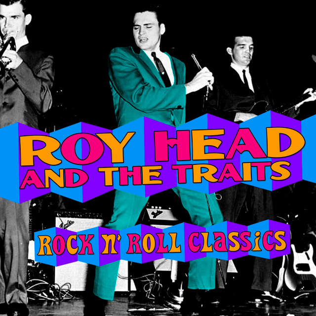 Roy Head & The Traits