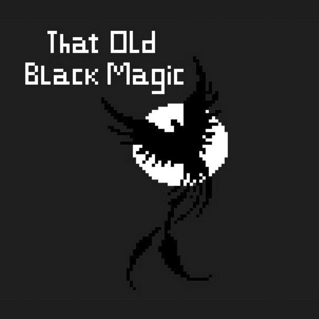 That Old Black Magic